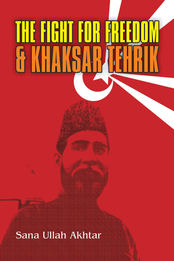 The Fight for Freedom and Khaksar Tehrik