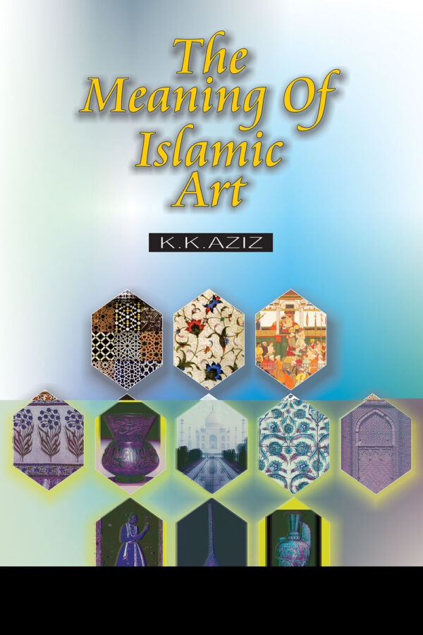 The Meanings of Islamic Art (2 vol)